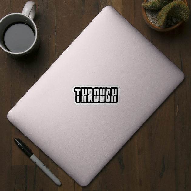 Through - The second word of breakthrough by All About Nerds